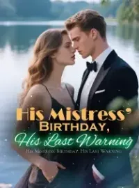 His Mistress’ Birthday, His Last Warning