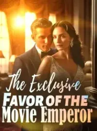 The Exclusive Favor of the Movie Emperor