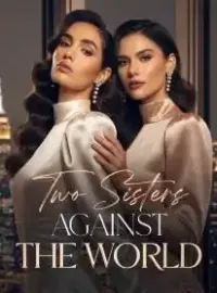 Two Sisters Against the World