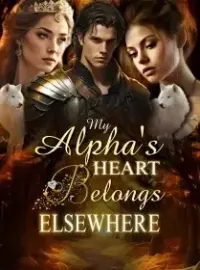 My Alpha's Heart Belongs Elsewhere
