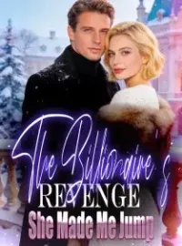 The Billionaire's Revenge She Made Me Jump