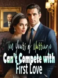 Ten Years of Marriage Can't Compete with First Love