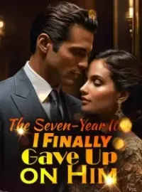The Seven-Year Itch: I Finally Gave Up on Him