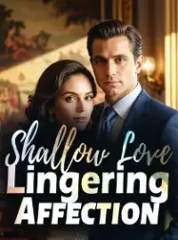 Shallow Love, Lingering Affection