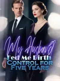 My Husband Fed Me Birth Control for Five Years