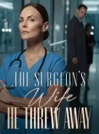 The Surgeon's Wife He Threw Away