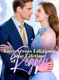 Love Across Lifetimes, One Lifetime of Regret