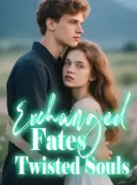 Exchanged Fates, Twisted Souls
