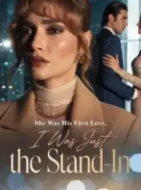 She Was His First Love, I Was Just the Stand-In