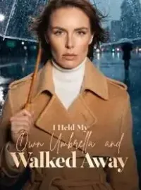I Held My Own Umbrella and Walked Away