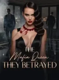 The Mafia Queen They Betrayed