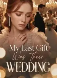 My Last Gift Was Their Wedding