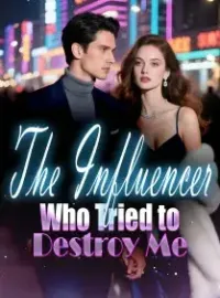 The Influencer Who Tried to Destroy Me