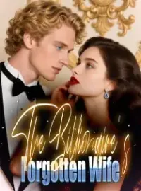 The Billionaire's Forgotten Wife
