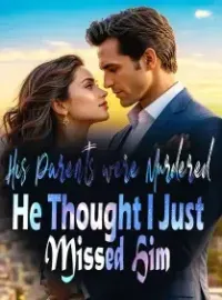 His Parents were Murdered, He Thought I Just Missed Him