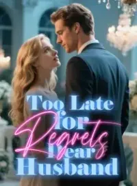 Too Late for Regrets, Dear Husband