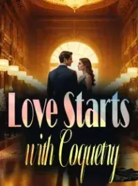 Love Starts with Coquetry