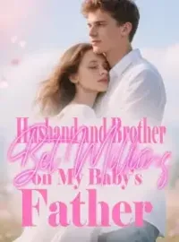 Husband and Brother Bet Millions on My Baby’s Father
