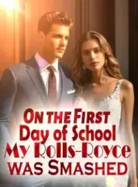 On the First Day of School, My Rolls-Royce was Smashed