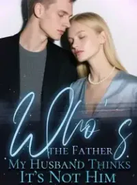 Who’s the Father My Husband Thinks It’s Not Him