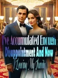 I've Accumulated Enough Disappointment, And Now I Leaving My Family