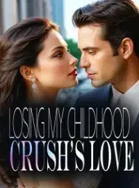 Losing My Childhood Crush's Love