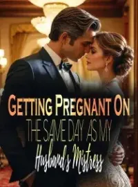 Getting Pregnant On the Same Day As My Husband’s Mistress