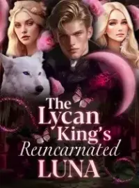 The Lycan King's Reincarnated Luna