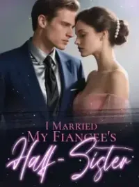 I Married My Fiancee's Half-Sister