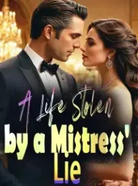 A Life Stolen by a Mistress' Lie
