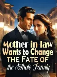 Mother-in-law Wants to Change the Fate of the Whole Family