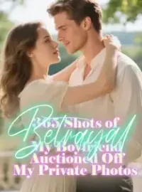 365 Shots of Betrayal_My Boyfriend Auctioned Off My Private Photos