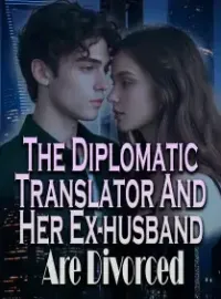 The Diplomatic Translator And Her Ex-husband Are Divorced