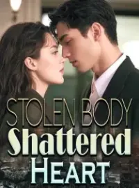 Stolen Body, Shattered Heart