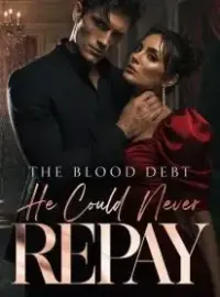 The Blood Debt He Could Never Repay