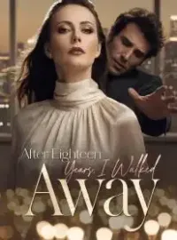 After Eighteen Years, I Walked Away