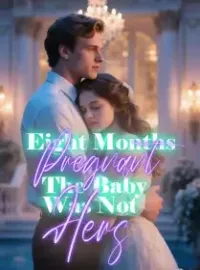 Eight Months Pregnant, The Baby Was Not Hers