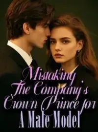 Mistaking The Company's Crown Prince for A Male Model