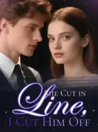 She Cut in Line, I Cut Him Off