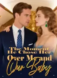 The Moment He Chose Her Over Me and Our Baby