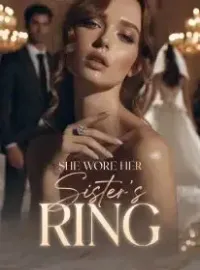 She Wore Her Sister's Ring