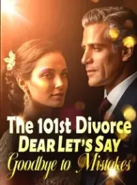 The 101st Divorce: Dear, Let’s Say Goodbye to Mistakes