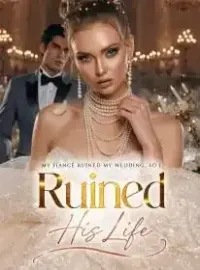 My Fiance Ruined my Wedding, so I Ruined His Life
