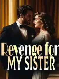 Revenge for My Sister