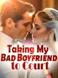 Taking My Bad Boyfriend to Court