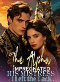 The Alpha Impregnated His Mistress, I Left the Pack