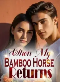 When My Bamboo Horse Returns