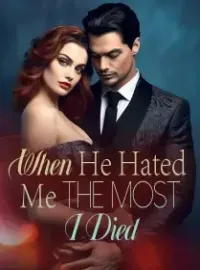 When He Hated Me the Most, I Died!