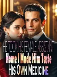 He Took His Female Assistant Home, I Made Him Taste His Own Medicine
