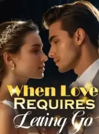 When Love Requires Letting Go
